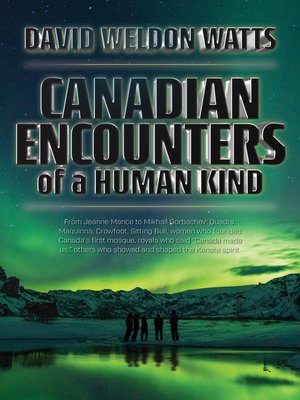 cover image of Canadian Encounters of a Human Kind